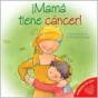 Mama tiene cancer